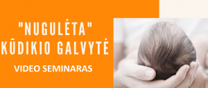Plagiocefalijos priezastys; nuguleta kudikio galvyte; plokscias pakausis